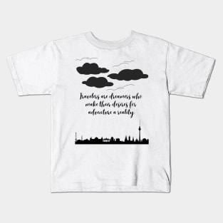 Travelers are dreamers Kids T-Shirt